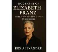 Biography of Elizabeth Franz’s: A Life Shaped by Stage, Spirit, and Survival