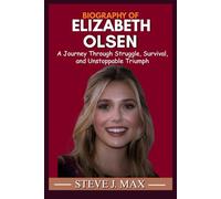 BIOGRAPHY OF ELIZABETH OLSEN: A Journey Through Struggle, Survival, and Unstoppable Triumph