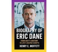 Biography of Eric Dane: From Grey’s Anatomy to Life’s Deeper Scripts
