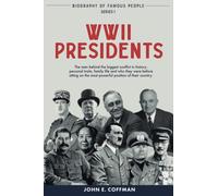 Biography of Famous People: WWII Presidents