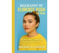 Biography of Florence Pugh for Kids: From a Small Town Girl to Hollywood Hero