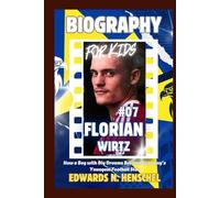 Biography of Florian Wirtz for kids: How a Boy with Big Dreams Became Germany’s Youngest Football Star