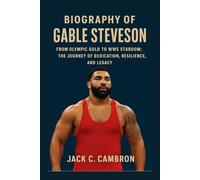 BIOGRAPHY OF GABLE STEVESON: From Olympic Gold To Wwe Stardom The Journey Of Dedication, Resilience, And Legacy