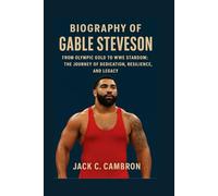 BIOGRAPHY OF GABLE STEVESON: From Olympic Gold To Wwe Stardom The Journey Of Dedication, Resilience, And Legacy