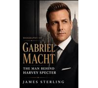 Biography of Gabriel Macht: The Man Behind Harvey Scepter