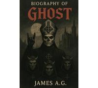 BIOGRAPHY OF GHOST: THE RISE, MYTHOS, AND CULTURAL LEGACY OF GHOST