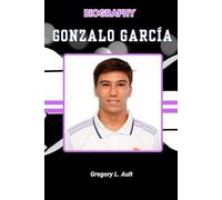 BIOGRAPHY OF GONZALO GARCÍA: The Rise of a Silent Striker in a World Obsessed with Noise