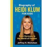 Biography of Heidi Klum for Kids: From Germany to the World of Fashion