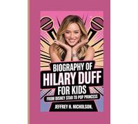 Biography of Hilary Duff for Kids: From Disney Star to Pop Princess