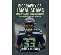 Biography of Jamal Adams: From Texas Grit to NFL Greatness: The Journey of a Fearless Safety