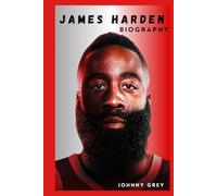 BIOGRAPHY OF JAMES HARDEN: THE BEARD, THE LEGEND, AND THE JOURNEY TO BASKETBALL GREATNESS