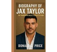 Biography of Jax Taylor: The Transformation of a Reality TV Icon