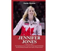 Biography of Jennifer Jones: The Inspiring Journey of Canada’s Curling Legend Gold Medals, Record-Breaking Triumphs, and a Legacy of Empowerment