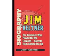 Biography of Jim Keltner: The Drummer Who Played for the Legends - Secrets from Behind the Kit