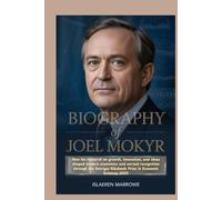 Biography of Joel Mokyr: How his research on growth, innovation, and ideas shaped modern economics and earned recognition through the Sveriges Riksbank Prize in Economic Sciences 2025