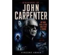 Biography Of John carpenter: He Gave Evil A Face And Fears A Sound