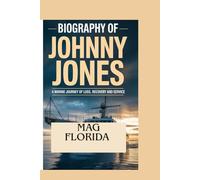 Biography of Johnny Jones: A marine Journey Of Loss Recovery and service