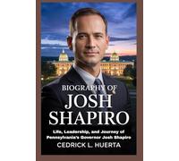 BIOGRAPHY OF JOSH SHAPIRO: Life, Leadership, and Journey of Pennsylvania’s Governor Josh Shapiro