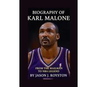 Biography of Karl Malone: From The Mailman to NBA Legend