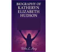 BIOGRAPHY OF KATHERYN ELIZABETH HUDSON