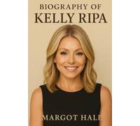 BIOGRAPHY OF KELLY RIPA: THE LIFE, CAREER, AND LEGACY OF A DAYTIME ICON