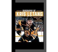 BIOGRAPHY OF KRIS LETANG: Champion's Journey- How Kris Letang Defined a Generation