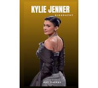 BIOGRAPHY OF KYLIE JENNER: FROM REALITY STAR TO BEAUTY EMPIRE