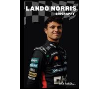 BIOGRAPHY OF LANDO NORRIS: SPEED, SPIRIT, AND THE MAKING OF A MODERN CHAMPION
