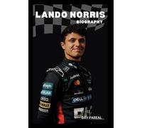BIOGRAPHY OF LANDO NORRIS: SPEED, SPIRIT, AND THE MAKING OF A MODERN CHAMPION