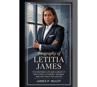 Biography of letitia james: The Inspiring Life and Career of New York’s Attorney General and Her Fight for Justice