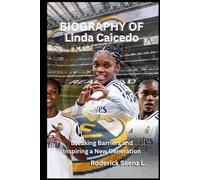 BIOGRAPHY OF Linda Caicedo: Breaking Barriers and Inspiring a New Generation