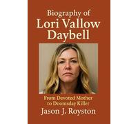 Biography of Lori Vallow Daybell: From Devoted Mother to Doomsday Killer