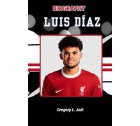 BIOGRAPHY OF LUIS DÍAZ: From Indigenous Roots to Premier League Glory