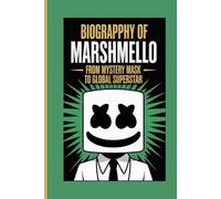 Biography of Marshmello: From Mystery Mask to Global Superstar