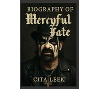 BIOGRAPHY OF MERCYFUL FATE: SHADOWS OF THE SACRED AND THE SINISTER