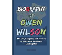 Biography of Owen Wilson: The Life, Laughter, and Journey of Hollywood’s Funniest Leading Man