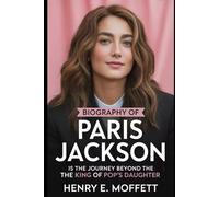 BIOGRAPHY OF PARIS JACKSON: The Journey Beyond the King of Pop’s Daughter