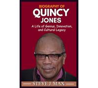 BIOGRAPHY OF QUINCY JONES: A Life of Genius, Innovation, and Cultural Legacy