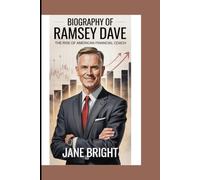 Biography of Ramsey Dave: The rise of American Financial Coach