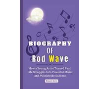 Biography of ROD WAVE: How a Young Artist Turned Real-Life Struggles Into Powerful Music and Worldwide Success
