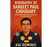 Biography Of Sangeet Paul Choudary: Including Amazing Exercises for Reshuffle