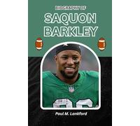 BIOGRAPHY OF SAQUON BARKLEY: The Relentless Journey of the NFL’s Most Explosive Running Back