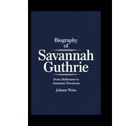 BIOGRAPHY OF SAVANNAH GUTHRIE