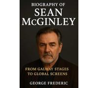 Biography of Sean McGinley: From Galway Stages to Global Screens