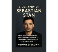 BIOGRAPHY OF SEBASTIAN STAN: FROM ROMANIAN ROOTS TO HOLLYWOOD RECOGNITION - THE REMARKABLE JOURNEY OF A VERSATILE STAR