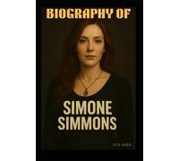 BIOGRAPHY OF SIMONE SIMMONS: A STORY OF AMBITION, ADVERSITY AND AUTHENTIC LEADERSHIP