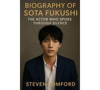 BIOGRAPHY OF SOTA FUKUSHI: THE ACTOR WHO SPOKE THROUGH SILENCE