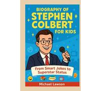 Biography of Stephen Colbert for kids: From Smart Jokes to Superstar Status