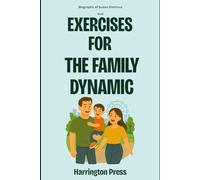 Biography Of Susan Dominus: And Exercises for The Family Dynamic