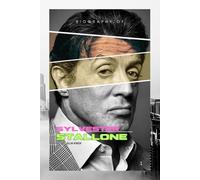 BIOGRAPHY OF SYLVESTER STALLONE: THE RELENTLESS RISE OF A HOLLYWOOD UNDERDOG